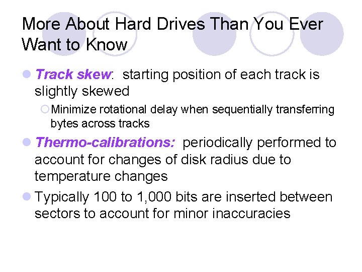 More About Hard Drives Than You Ever Want to Know Track skew: starting position