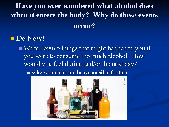 Have you ever wondered what alcohol does when it enters the body? Why do