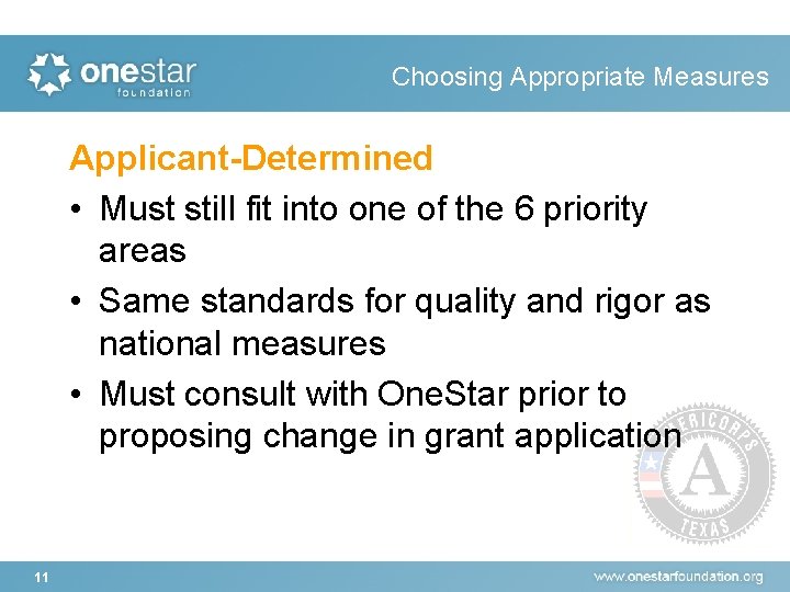 Choosing Appropriate Measures Applicant-Determined • Must still fit into one of the 6 priority