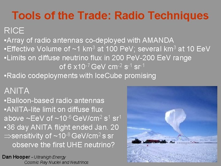 Tools of the Trade: Radio Techniques RICE • Array of radio antennas co-deployed with