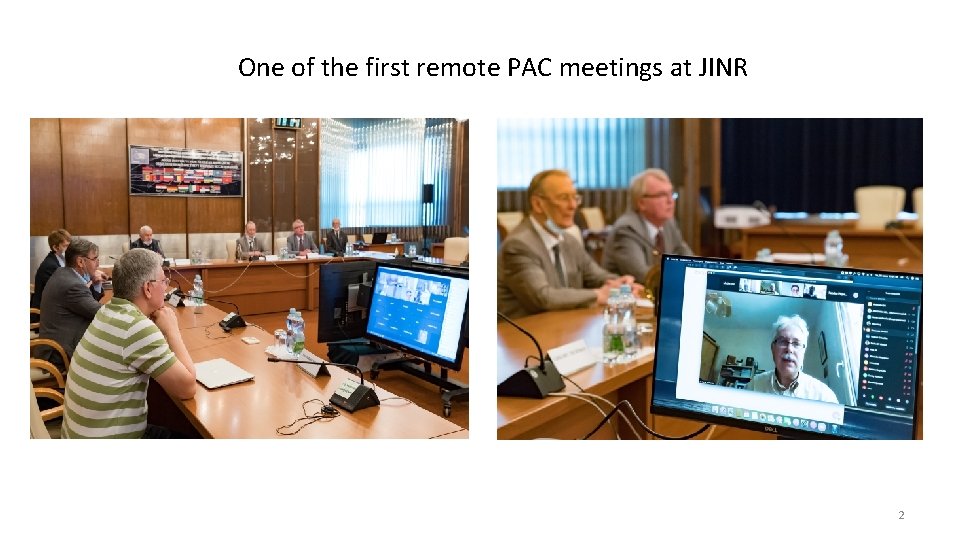 One of the first remote PAC meetings at JINR 2 