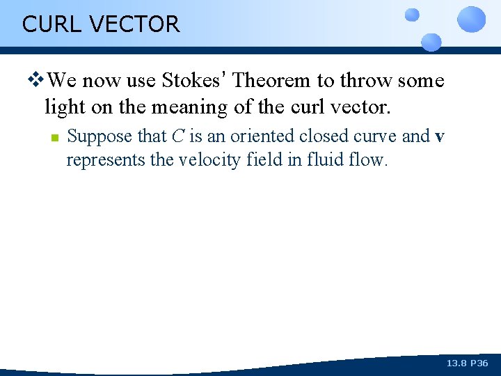 CURL VECTOR v. We now use Stokes’ Theorem to throw some light on the