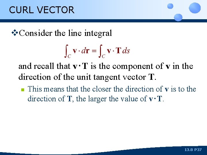CURL VECTOR v. Consider the line integral and recall that v‧T is the component