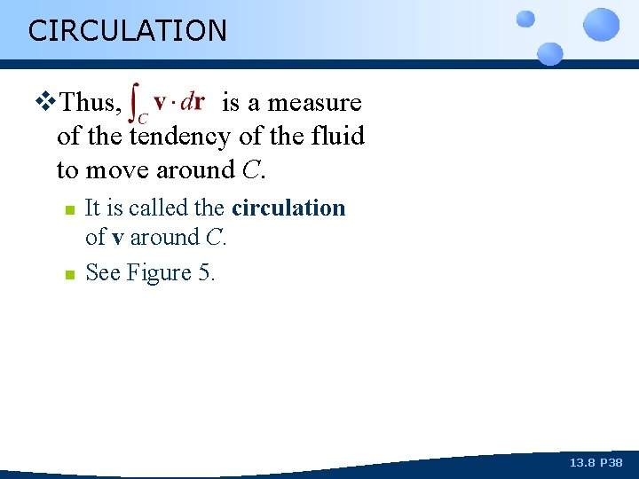 CIRCULATION v. Thus, is a measure of the tendency of the fluid to move