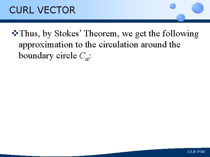 CURL VECTOR v. Thus, by Stokes’ Theorem, we get the following approximation to the