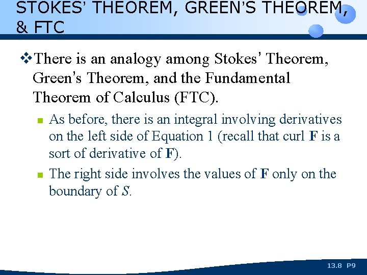 STOKES’ THEOREM, GREEN’S THEOREM, & FTC v. There is an analogy among Stokes’ Theorem,