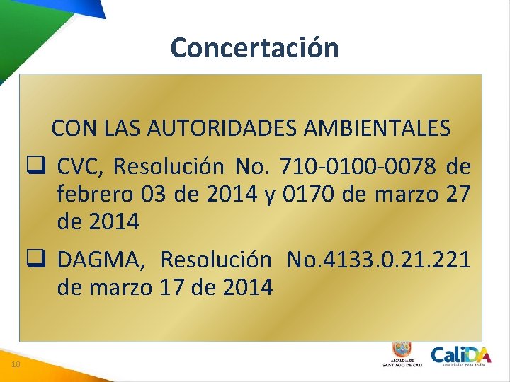 Concertación CON LAS AUTORIDADES AMBIENTALES q CVC, Resolución No. 710 -0100 -0078 de febrero