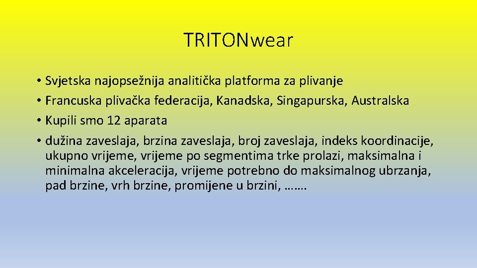 TRITONwear • Svjetska najopsežnija analitička platforma za plivanje • Francuska plivačka federacija, Kanadska, Singapurska,