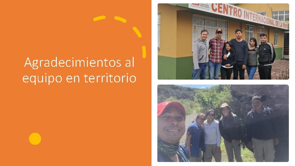 Agradecimientos al equipo en territorio 