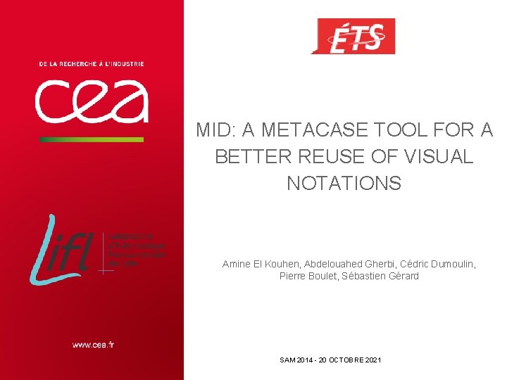 MID: A METACASE TOOL FOR A BETTER REUSE OF VISUAL NOTATIONS Amine El Kouhen,