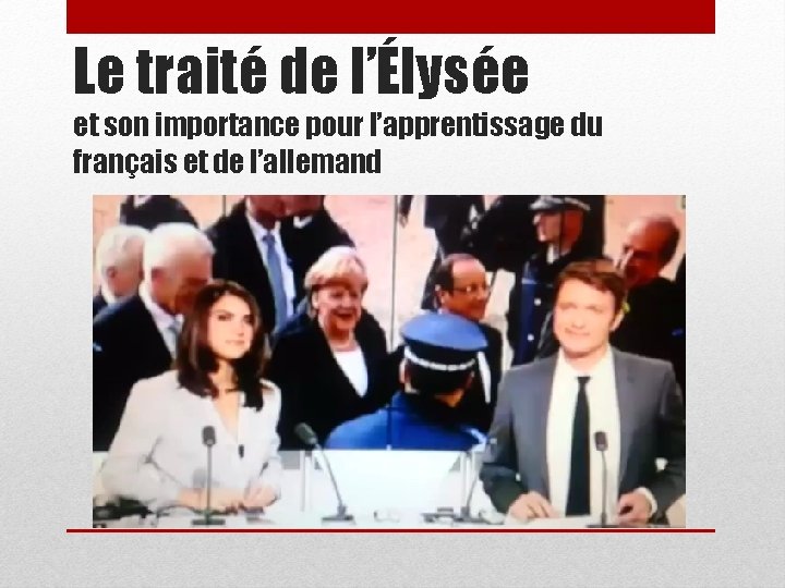 Le traité de l’Élysée et son importance pour l’apprentissage du français et de l’allemand