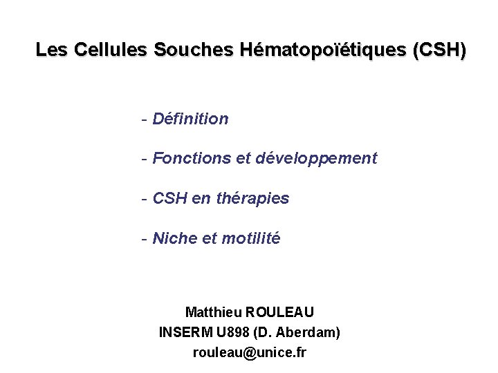Les Cellules Souches Hématopoïétiques (CSH) - Définition - Fonctions et développement - CSH en