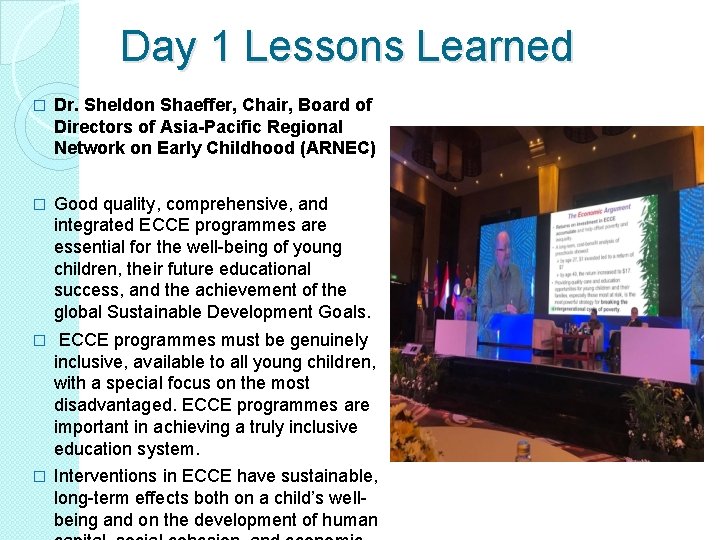 Day 1 Lessons Learned � Dr. Sheldon Shaeffer, Chair, Board of Directors of Asia-Pacific