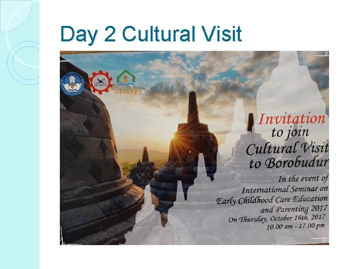 Day 2 Cultural Visit 