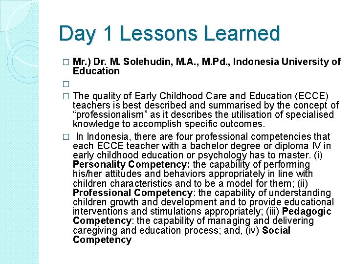 Day 1 Lessons Learned � Mr. ) Dr. M. Solehudin, M. A. , M.