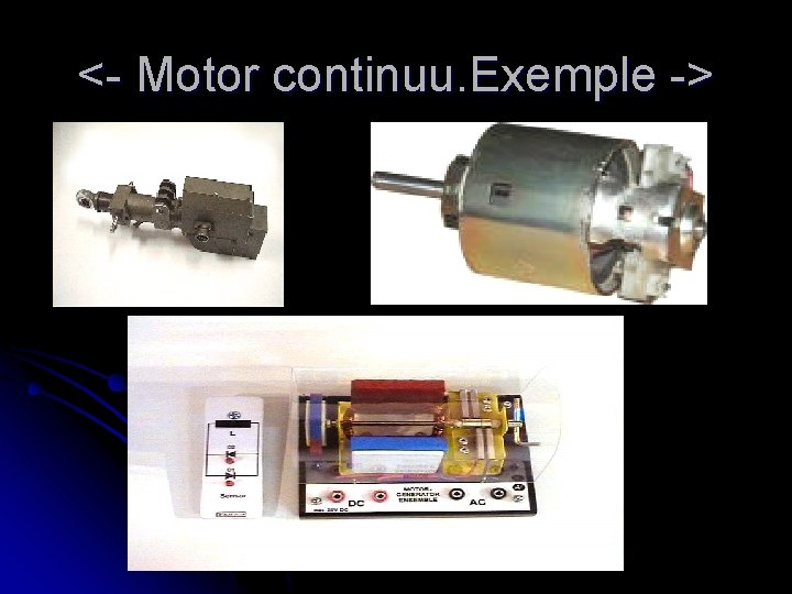 <- Motor continuu. Exemple -> 