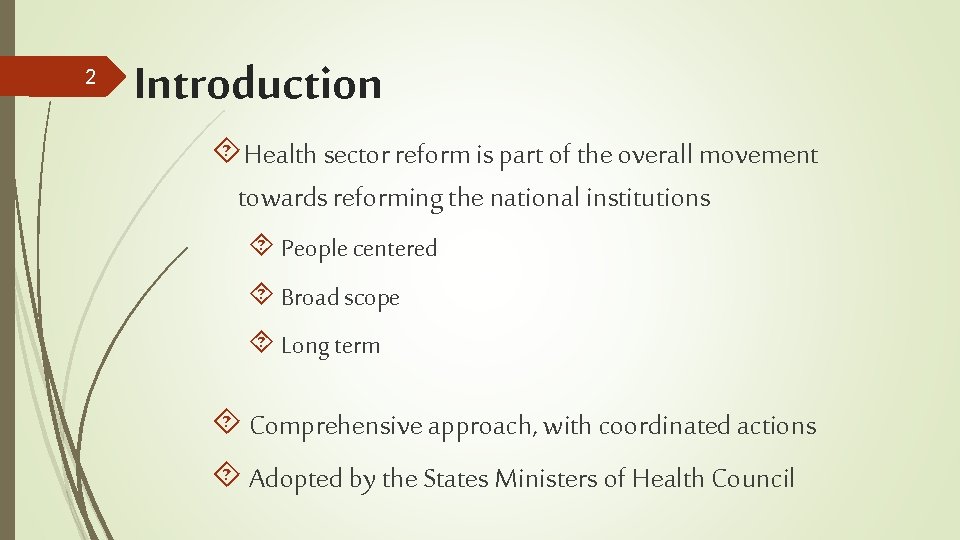 2 Introduction Health sector reform is part of the overall movement towards reforming the