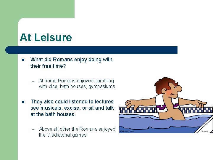 At Leisure l What did Romans enjoy doing with their free time? – l