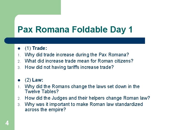 Pax Romana Foldable Day 1 l 1. 2. 3. 4 (1) Trade: Why did