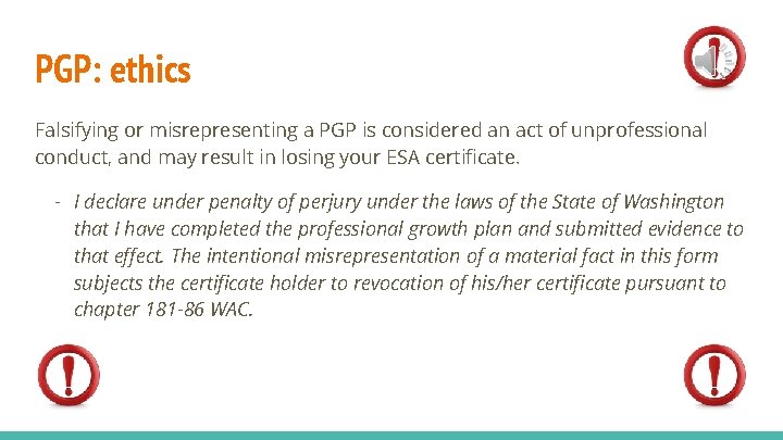 PGP: ethics Falsifying or misrepresenting a PGP is considered an act of unprofessional conduct,