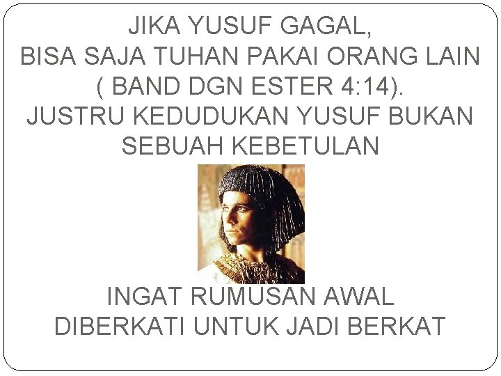 JIKA YUSUF GAGAL, BISA SAJA TUHAN PAKAI ORANG LAIN ( BAND DGN ESTER 4: