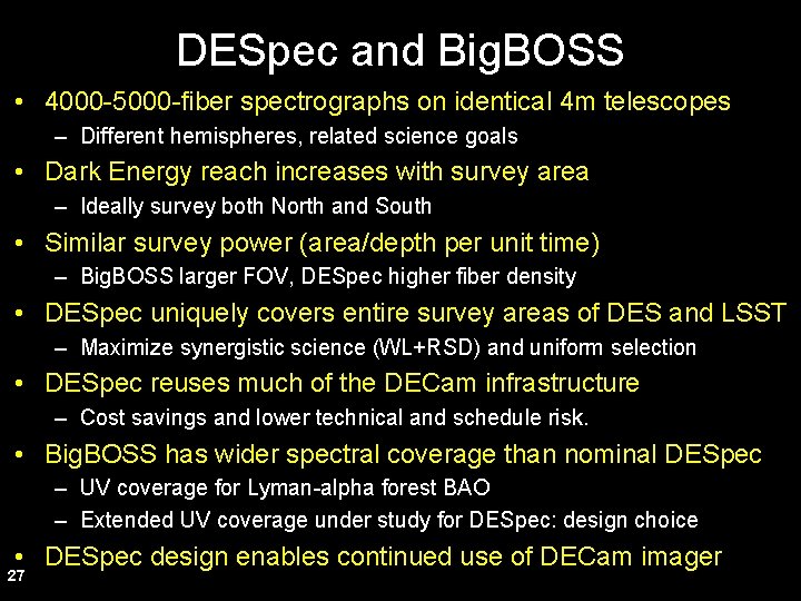 DESpec and Big. BOSS • 4000 -5000 -fiber spectrographs on identical 4 m telescopes