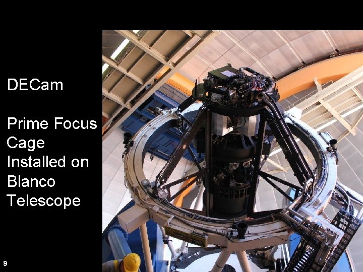 DECam Prime Focus Cage Installed on Blanco Telescope 9 