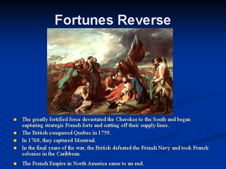 Fortunes Reverse n n n The greatly fortified force devastated the Cherokee to the