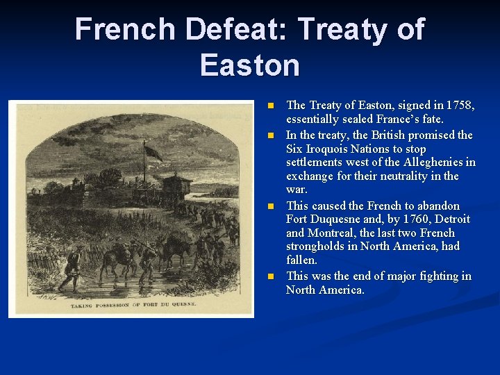 French Defeat: Treaty of Easton n n The Treaty of Easton, signed in 1758,