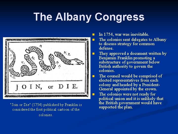 The Albany Congress n n n "Join or Die" (1754) published by Franklin is