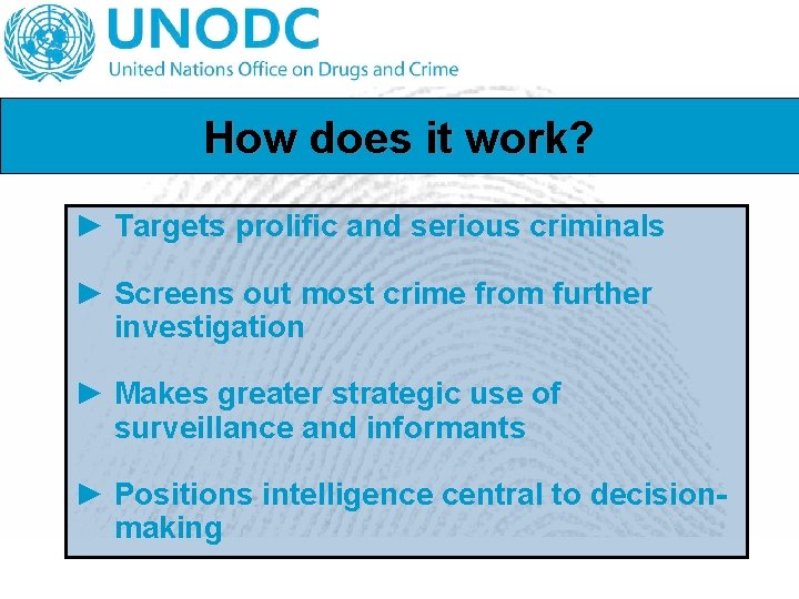 How does it work? ► Targets prolific and serious criminals ► Screens out most