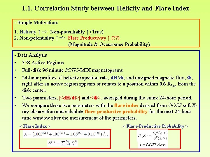 1. 1. Correlation Study between Helicity and Flare Index - Simple Motivation: 1. Helicity 1. 1. Correlation Study between Helicity and Flare Index - Simple Motivation: 1. Helicity
