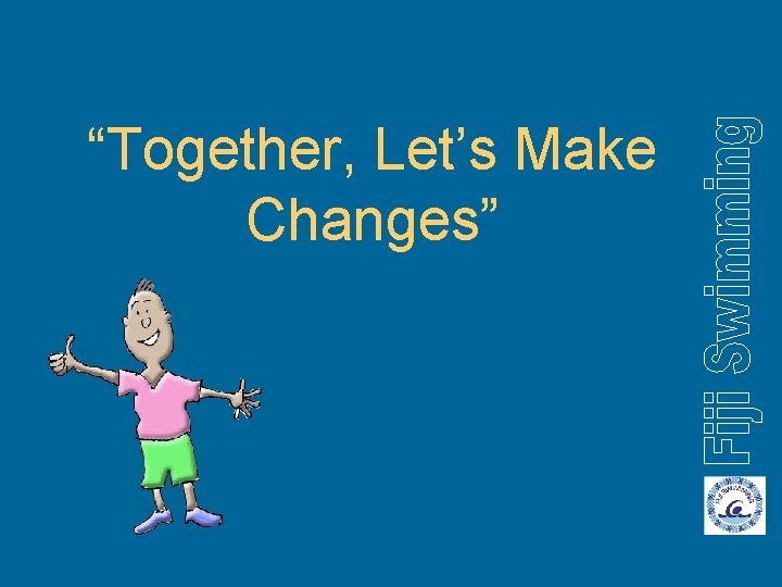 “Together, Let’s Make Changes” 