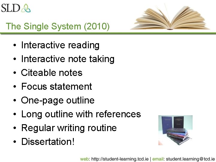 The Single System (2010) • • Interactive reading Interactive note taking Citeable notes Focus
