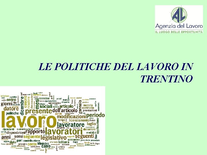 LE POLITICHE DEL LAVORO IN TRENTINO 