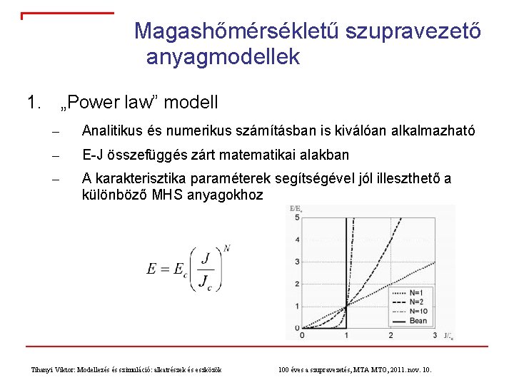 Magashőmérsékletű szupravezető anyagmodellek 1. „Power law” modell – Analitikus és numerikus számításban is kiválóan