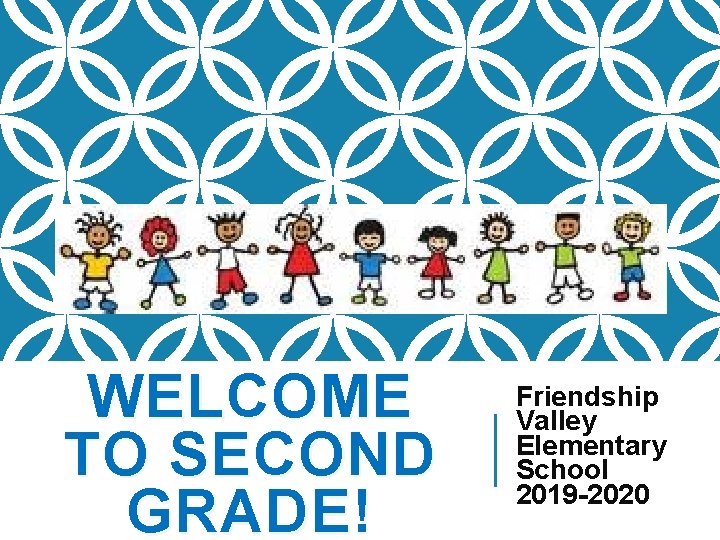 WELCOME TO SECOND GRADE! Friendship Valley Elementary School 2019 -2020 WELCOME TO SECOND GRADE! Friendship Valley Elementary School 2019 -2020