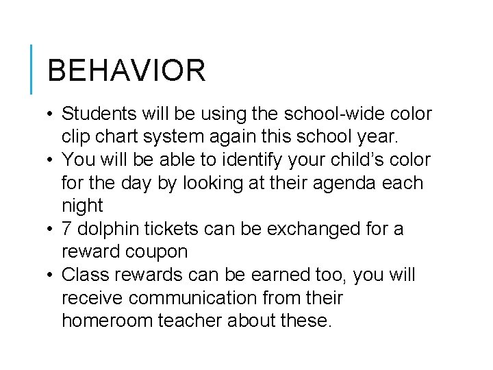 BEHAVIOR • Students will be using the school-wide color clip chart system again this BEHAVIOR • Students will be using the school-wide color clip chart system again this