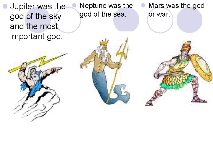 l Jupiter was the l Neptune was the l Mars was the god of