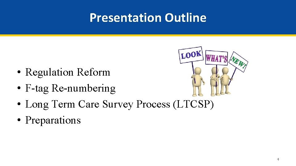 Presentation Outline • • Regulation Reform F-tag Re-numbering Long Term Care Survey Process (LTCSP)