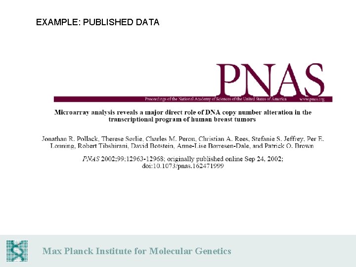 EXAMPLE: PUBLISHED DATA Max Planck Institute for Molecular Genetics 