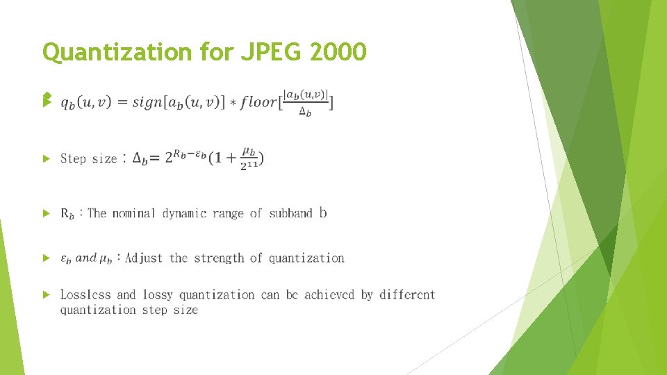 Quantization for JPEG 2000 