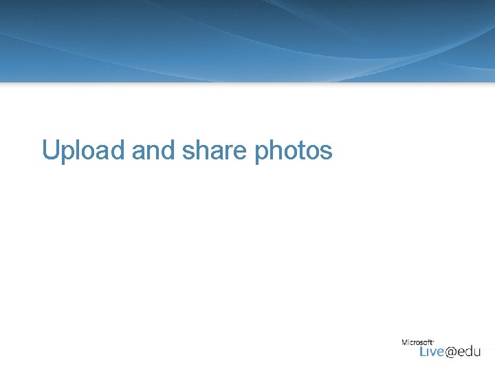 Upload and share photos 