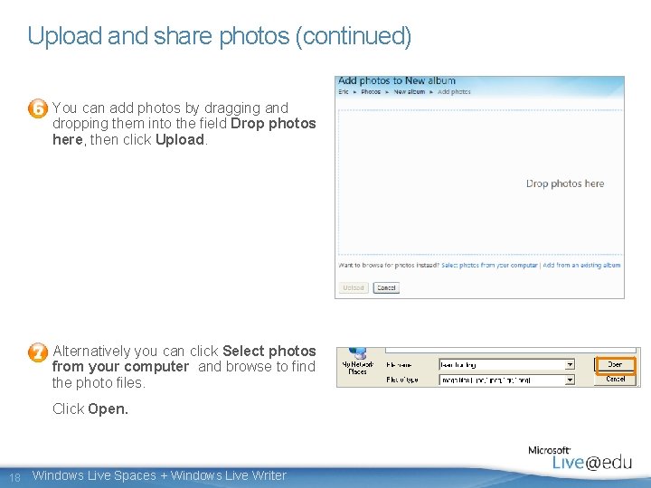 Upload and share photos (continued) You can add photos by dragging and dropping them