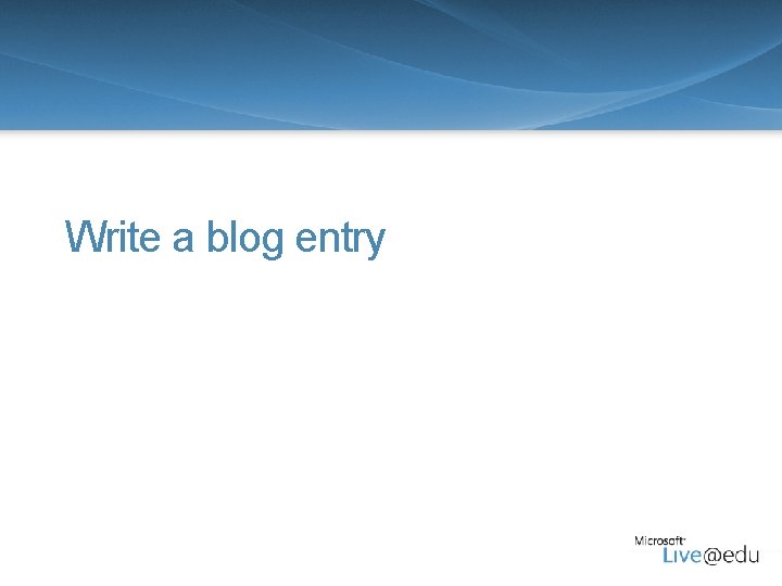 Write a blog entry 