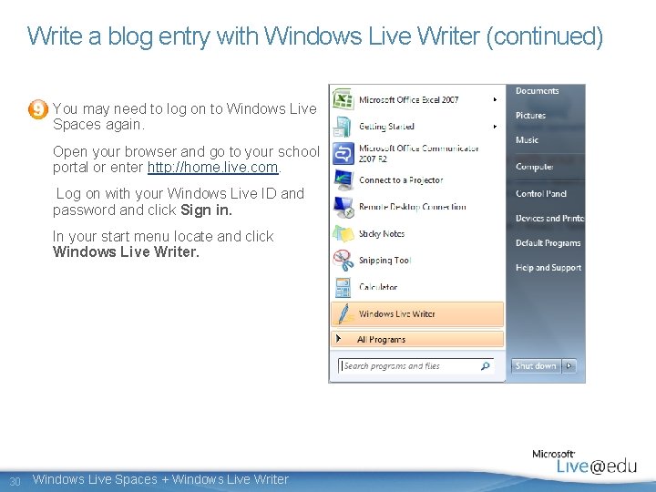 Write a blog entry with Windows Live Writer (continued) You may need to log