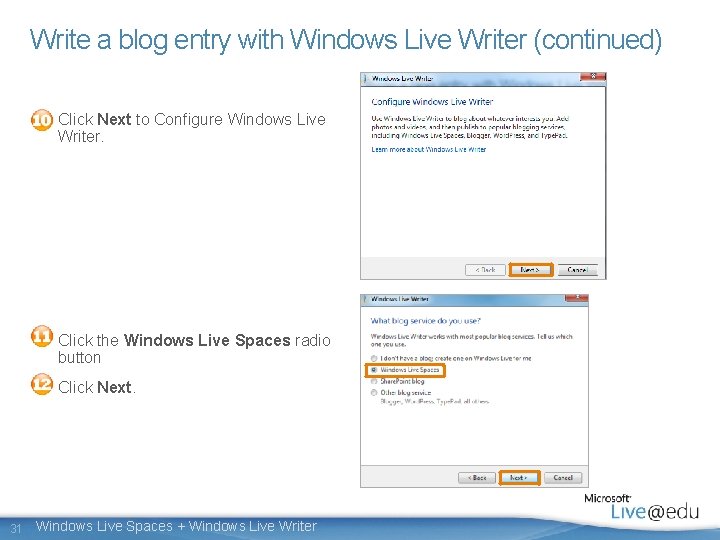 Write a blog entry with Windows Live Writer (continued) Click Next to Configure Windows