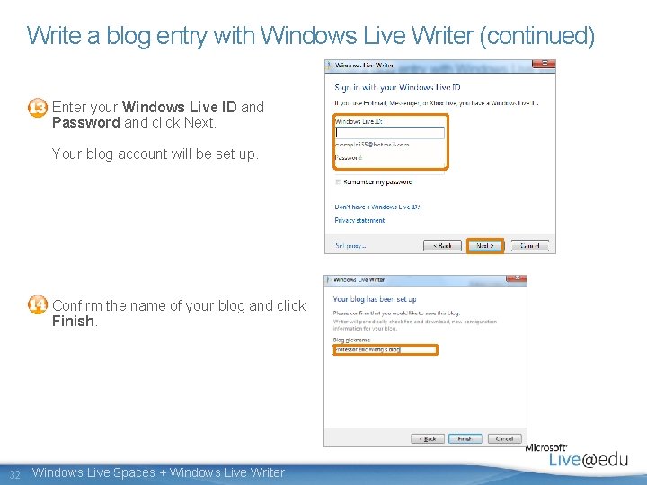 Write a blog entry with Windows Live Writer (continued) Enter your Windows Live ID