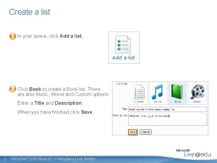 Create a list In your space, click Add a list. Click Book to create