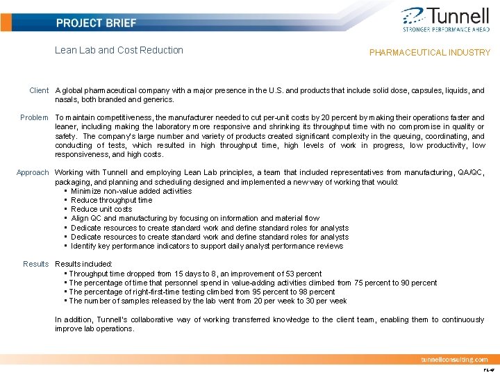 Lean Lab and Cost Reduction PHARMACEUTICAL INDUSTRY Client A global pharmaceutical company with a